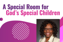 A Special Room for God’s Special Children - Veteran's Outreach Ministries