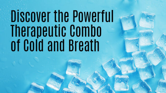 The Powerful Therapeutic Combo of Cold and Breath - VOM Magazine - Delaware