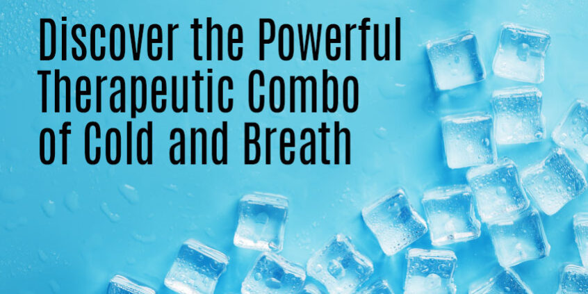 The Powerful Therapeutic Combo of Cold and Breath - VOM Magazine - Delaware