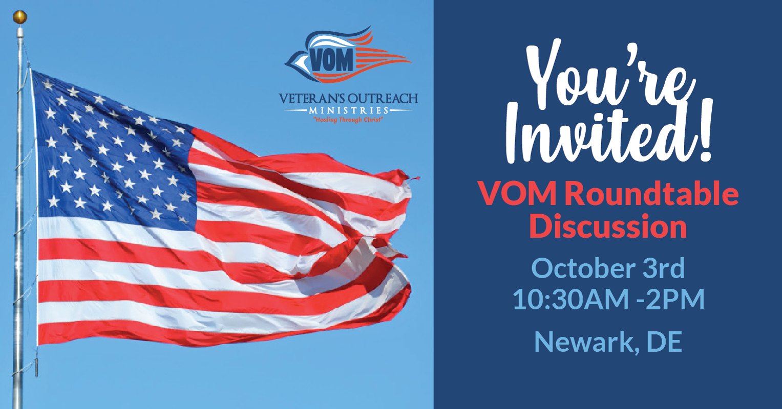 VOM Roundtable – Veterans Outreach Ministries – Delaware VOM Roundtable - Veterans Outreach Ministries - Delaware
